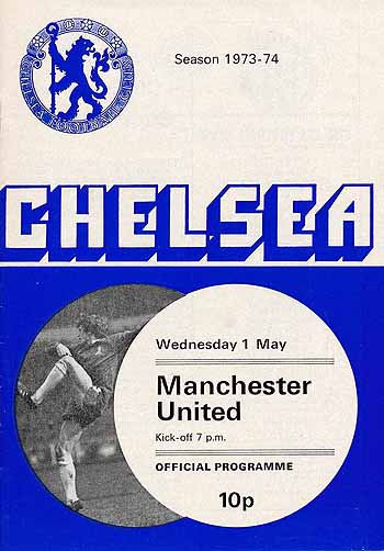 programme cover for Chelsea v Manchester United, Wednesday, 1st May 1974